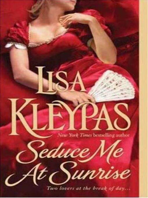 Title details for Seduce Me At Sunrise by Lisa Kleypas - Available